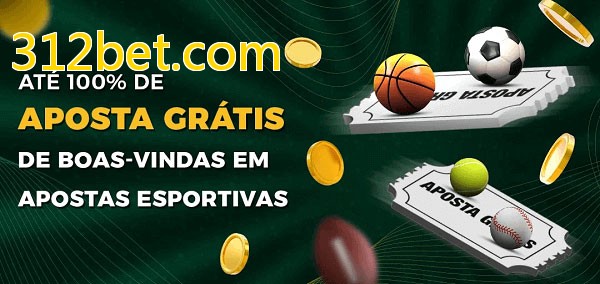 312bet.combet Ate 100% de Aposta Gratis